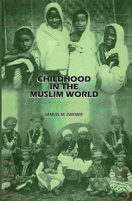 Childhood In The Muslim World - Gyan Books
