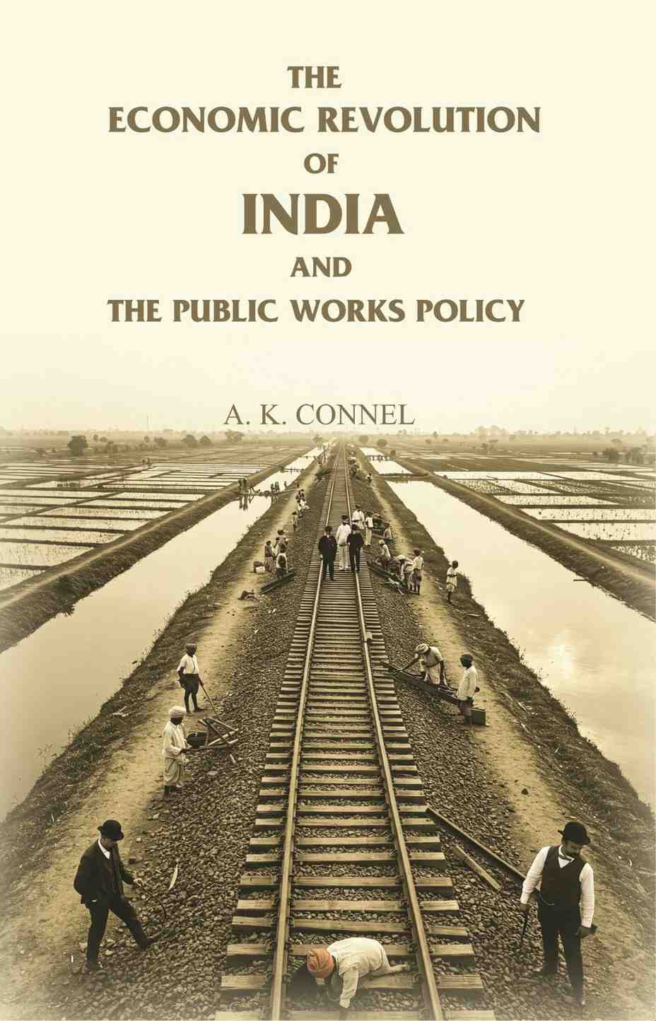 The Economic Revolution of India and the Public Works Policy - Gyan Books  Grab2Buy Gyan Books Grab2Buy