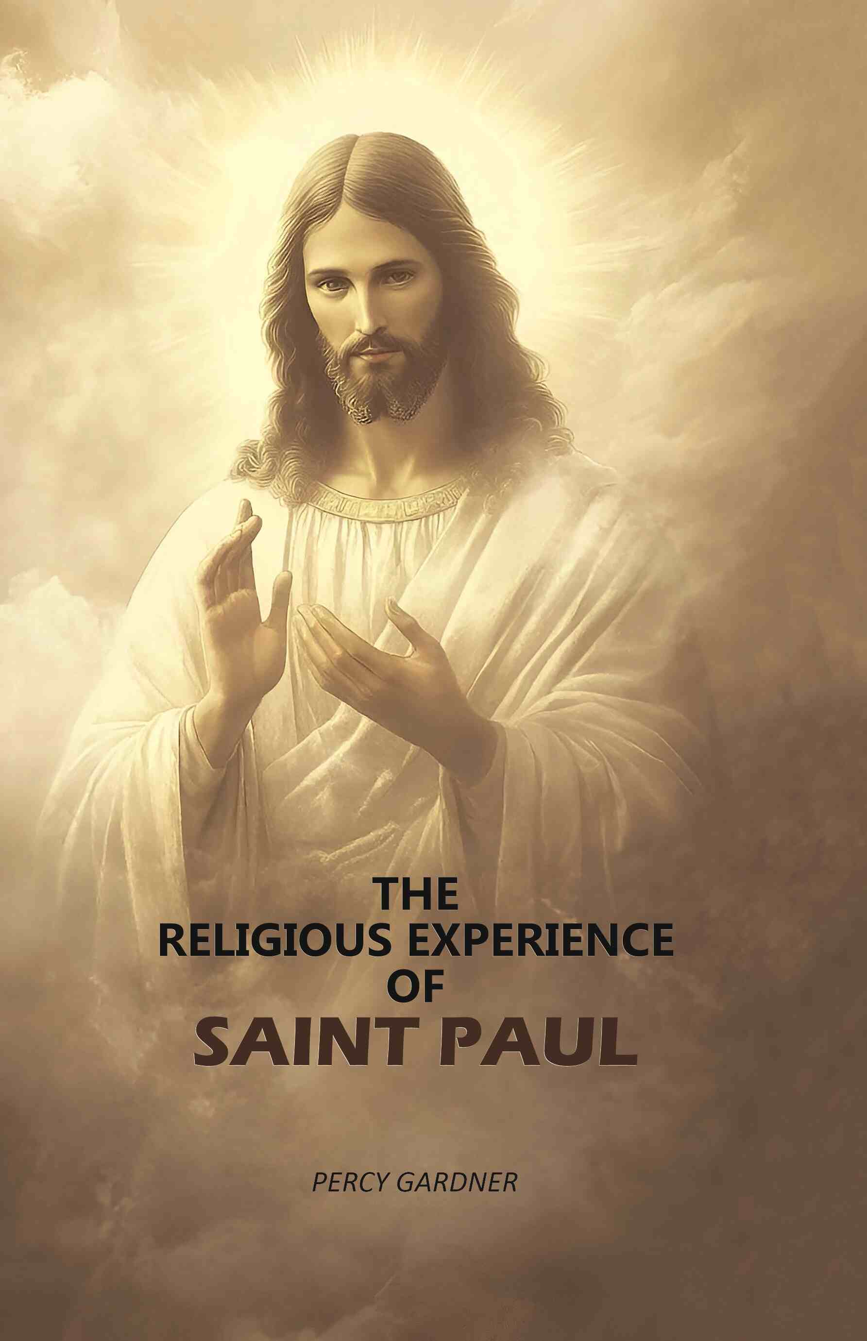 The Religious Experience Of Saint Paul - Gyan Books  Grab2Buy Gyan Books Grab2Buy