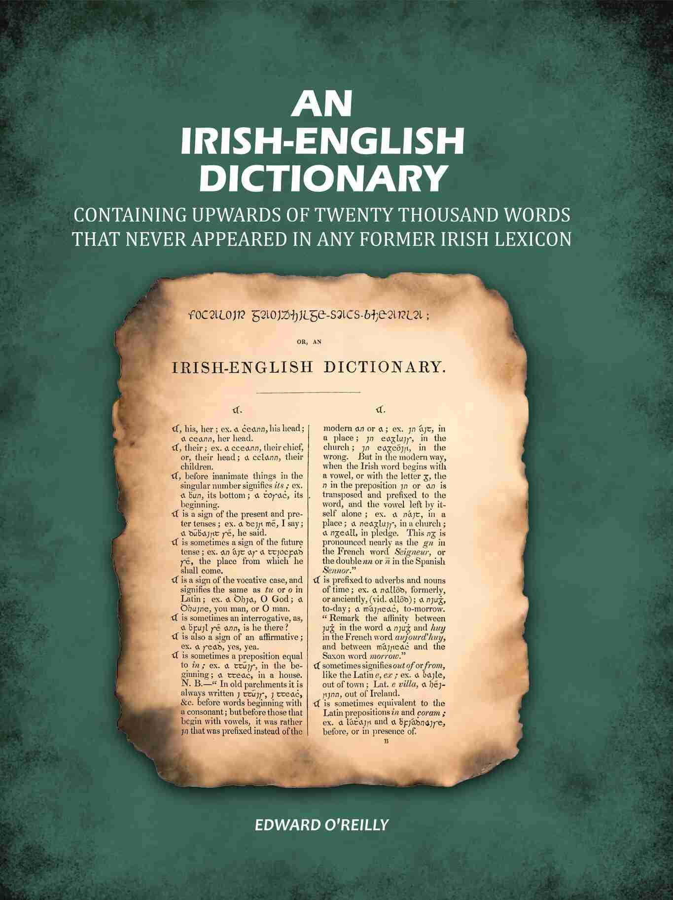 An Irish-English Dictionary: Containing upwards of twenty thousand words that never appeared in any former Irish lexicon - Gyan Books