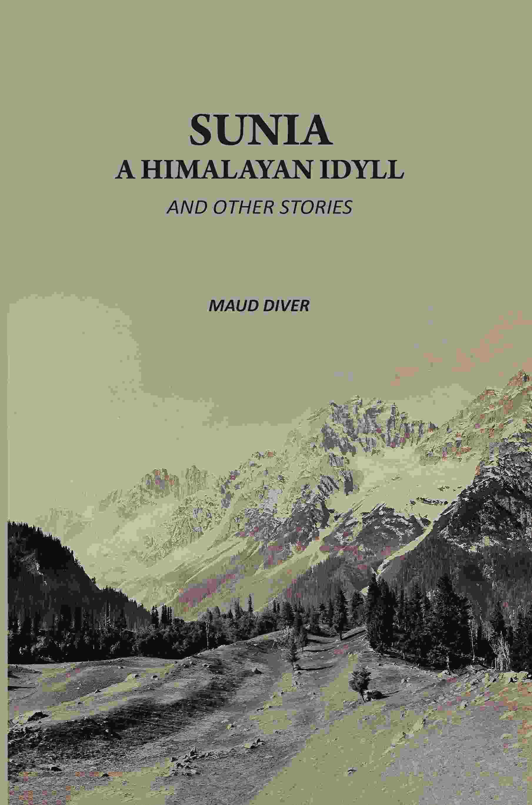 Sunia, A Himalayan Idyll: And Other Stories - Gyan Books