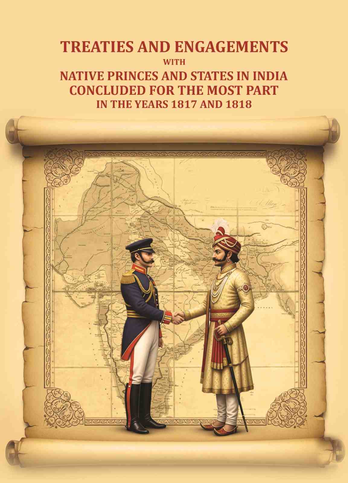 Treaties and engagements with native princes and states in India concluded for the most part in the years 1817 and 1818 - Gyan Books  Grab2Buy Gyan Books Grab2Buy