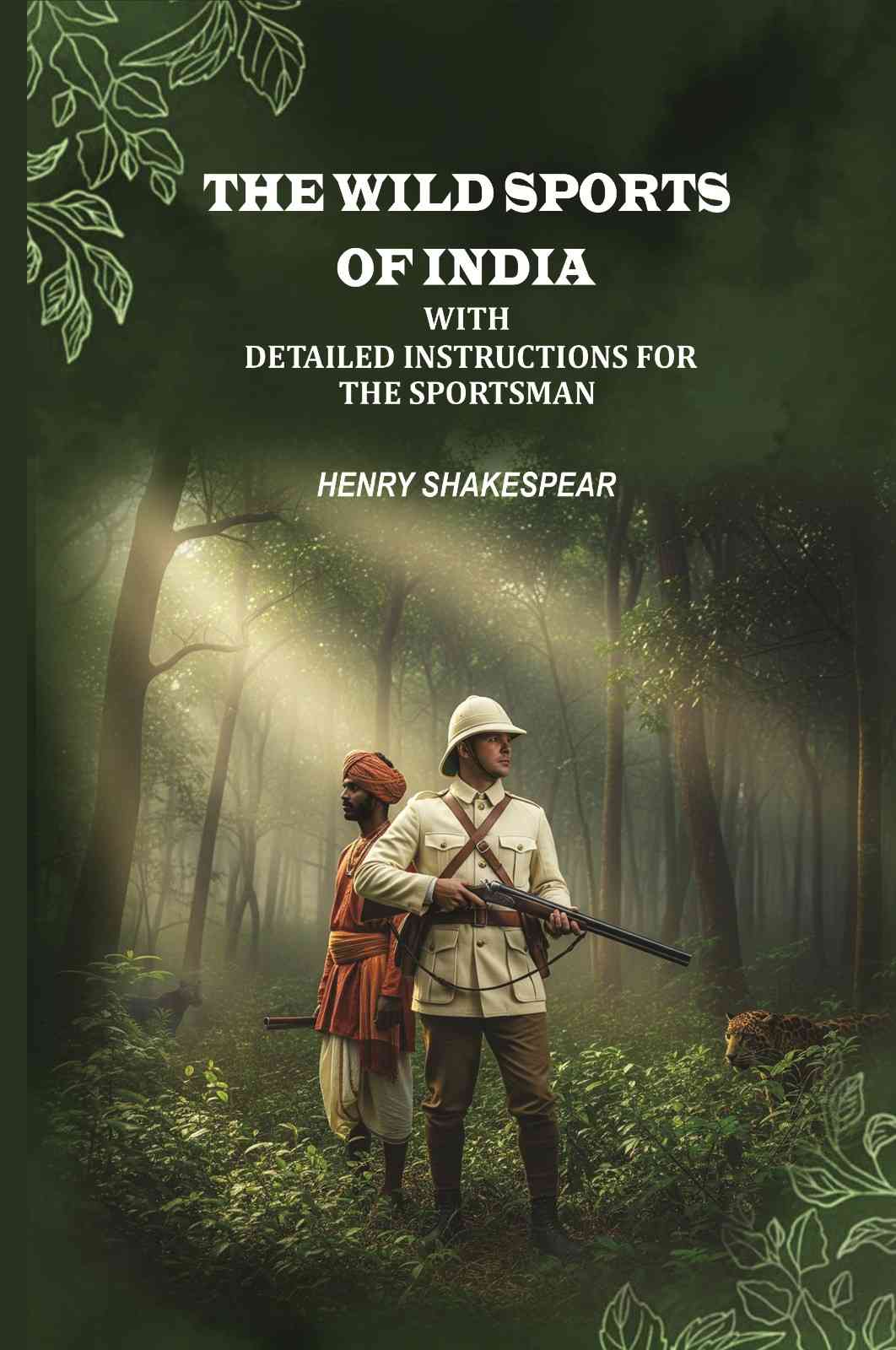 The Wild Sports of India: With Detailed Instructions for the Sportsman - Gyan Books  Grab2Buy Gyan Books Grab2Buy
