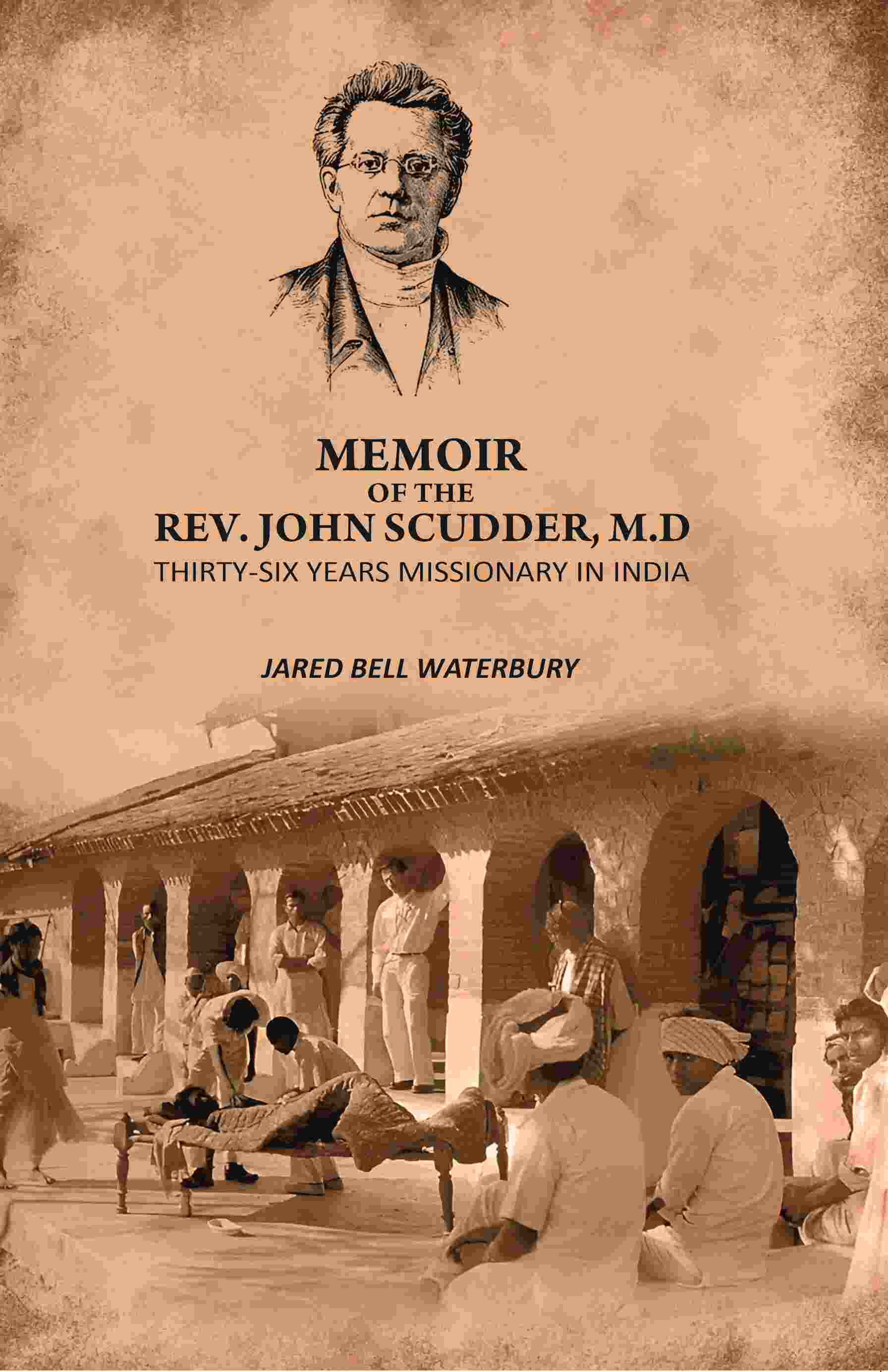 Memoir Of The Rev. John Scudder, M.D: Thirty-Six Years Missionary in India - Gyan Books