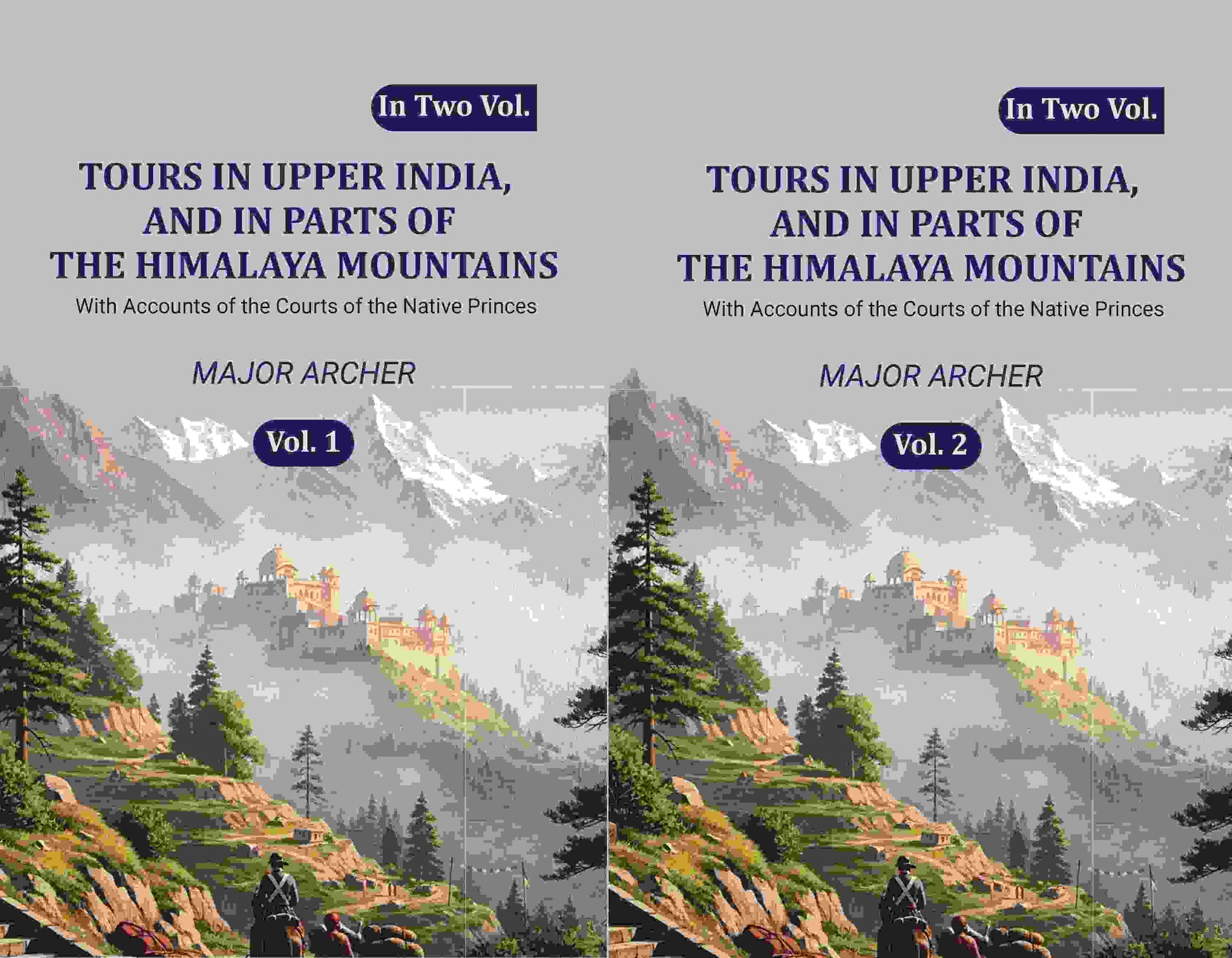 Tours in Upper India, and in Parts of the Himalaya Mountains: With Accounts of the Courts of the Native Princes (2 Vols. Set) - Gyan Books  Grab2Buy Gyan Books Grab2Buy