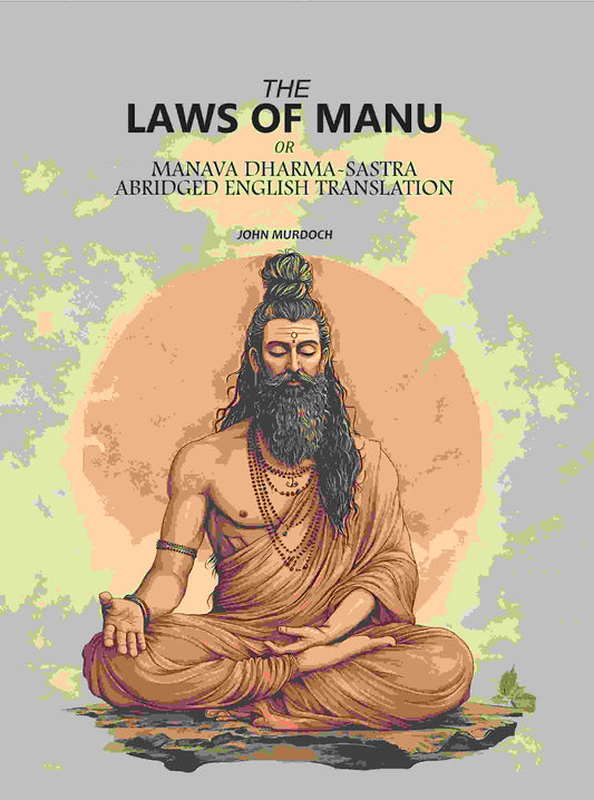 The Laws Of Manu: Or Manava Dharma-Sastra, Abridged English Translation - Gyan Books  Grab2Buy Gyan Books Grab2Buy