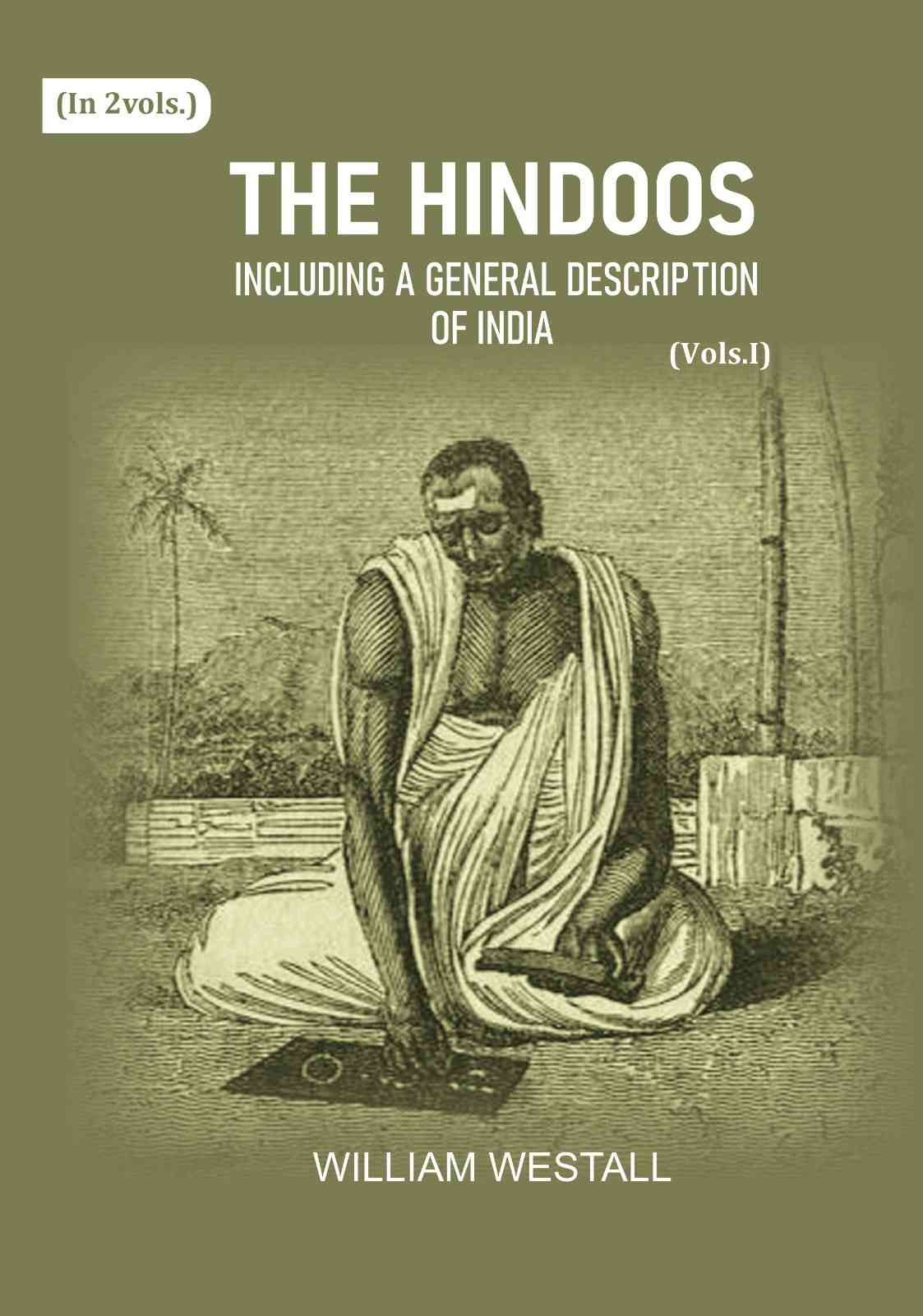 The Hindoos: Including a general description of India (1st) - Gyan Books  Grab2Buy Gyan Books Grab2Buy