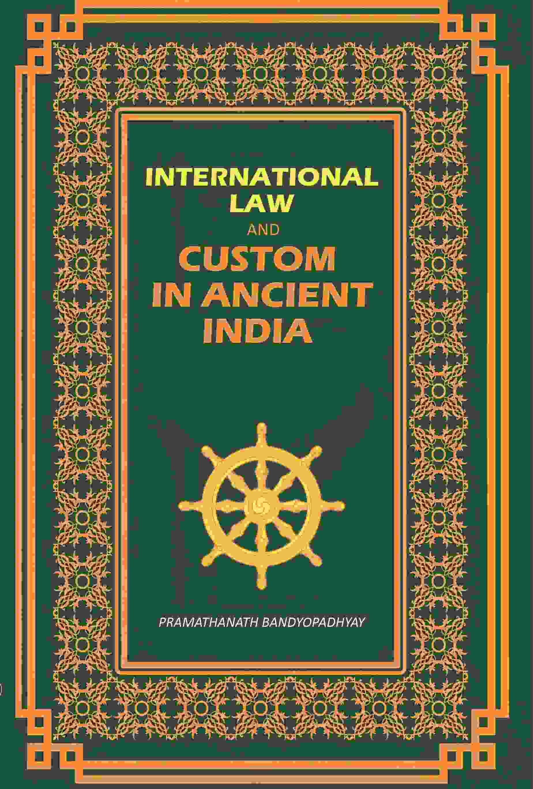 International Law: And Custom In Ancient India - Gyan Books