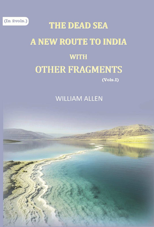 The Dead sea, a new route to India: with other fragments (1st) - Gyan Books  Grab2Buy Gyan Books Grab2Buy