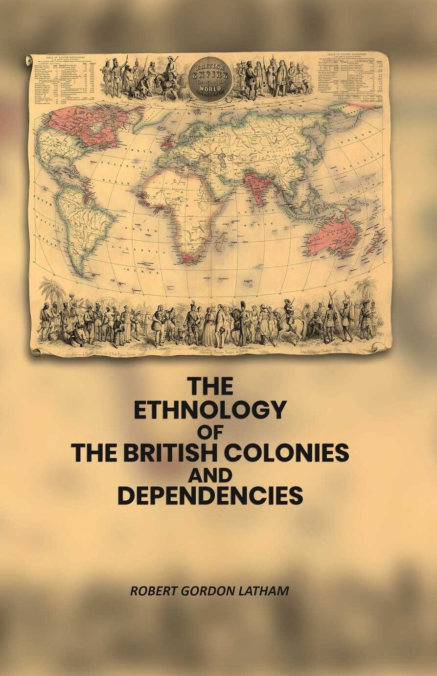 The Ethnology of the British Colonies and Dependencies - Gyan Books  Grab2Buy Gyan Books Grab2Buy