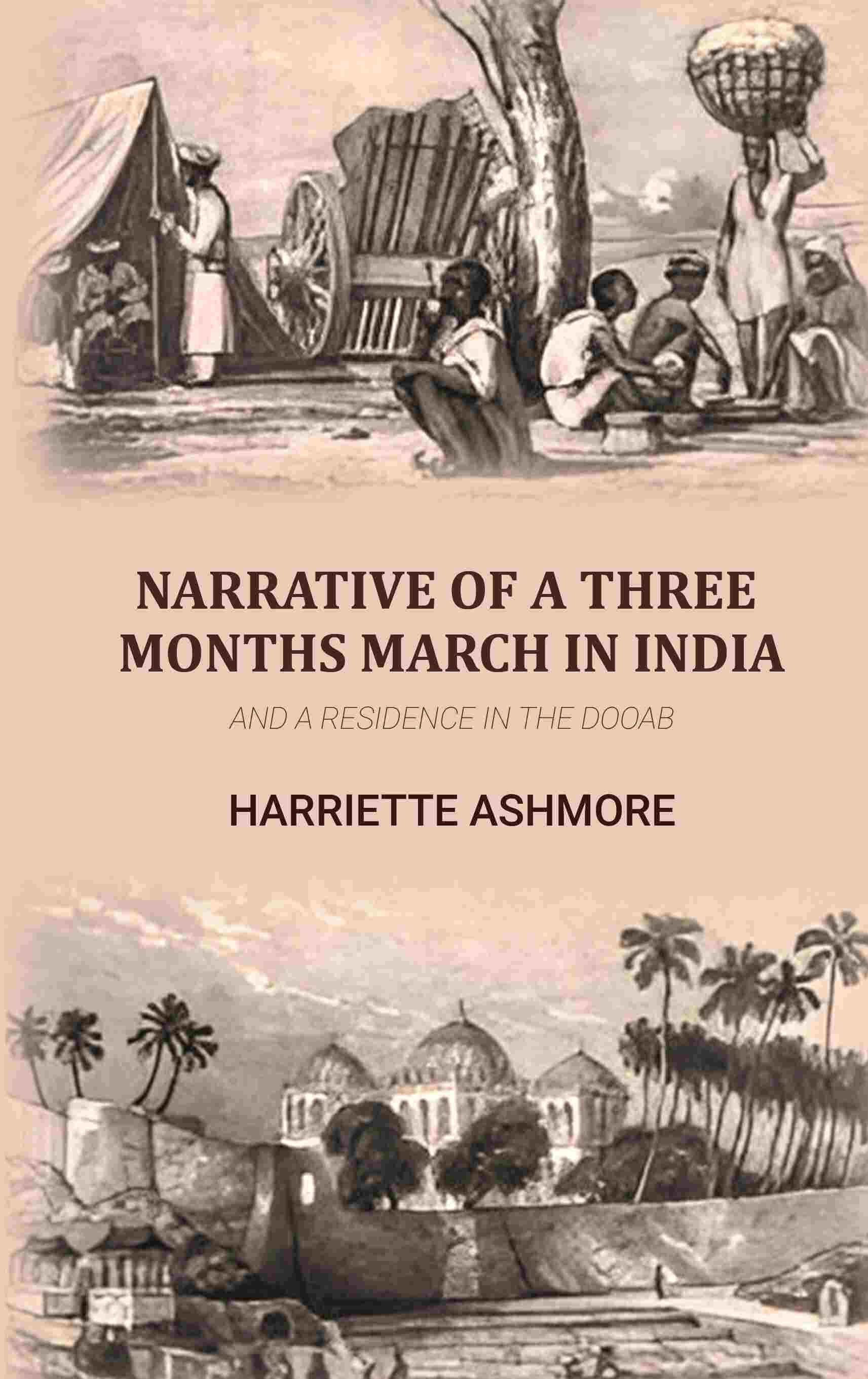 Narrative of a three Months March in India: And a residence in the Dooab - Gyan Books
