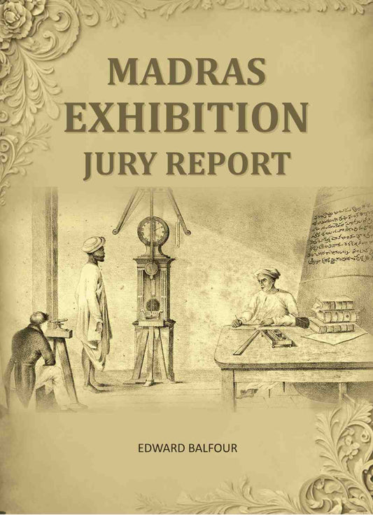 Madras Exhibition Jury Report - Gyan Books