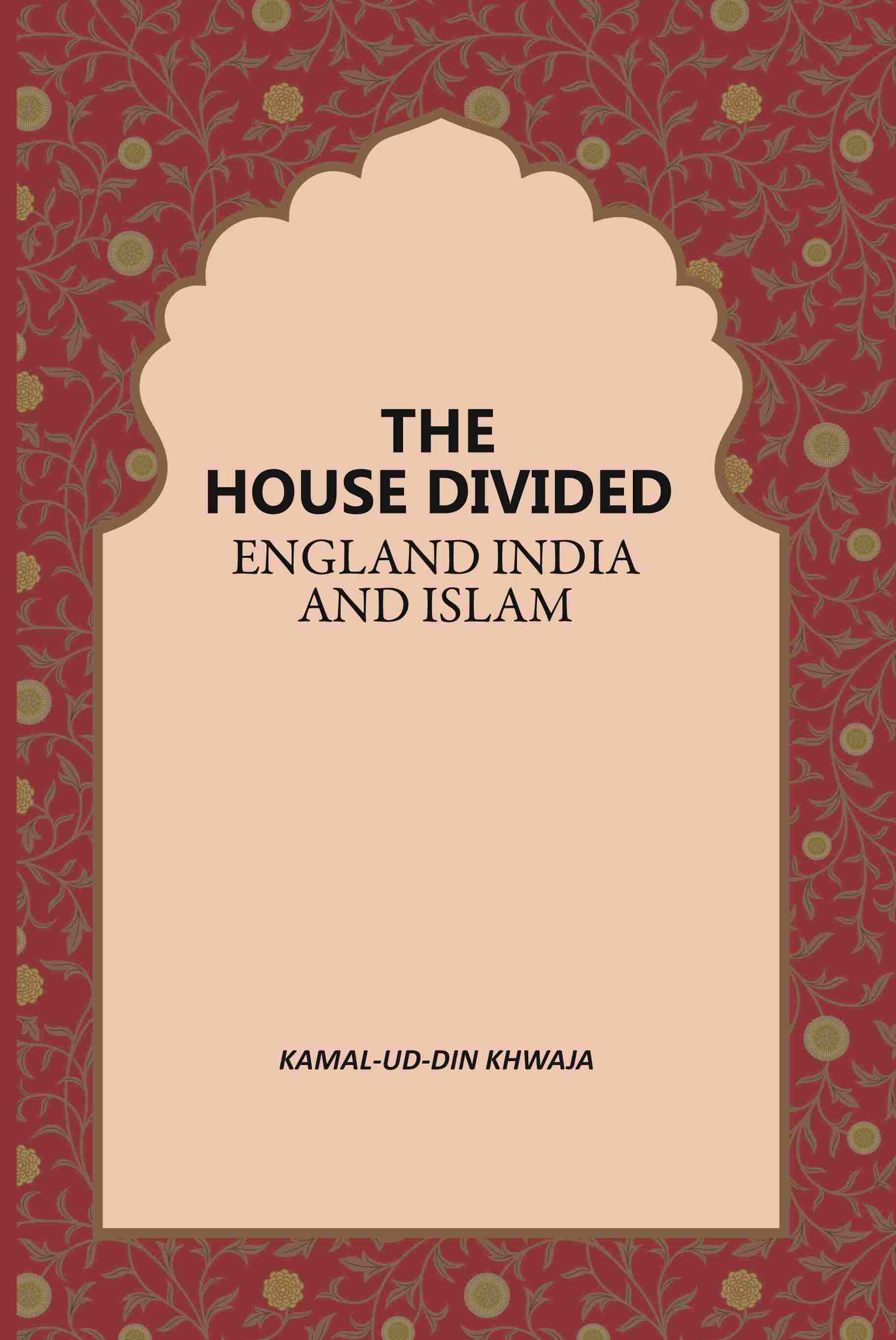 The House Divided England India And Islam - Gyan Books  Grab2Buy Gyan Books Grab2Buy