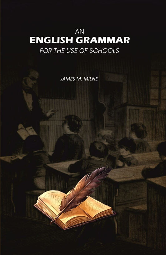 An English Grammar: For the Use of Schools - Gyan Books