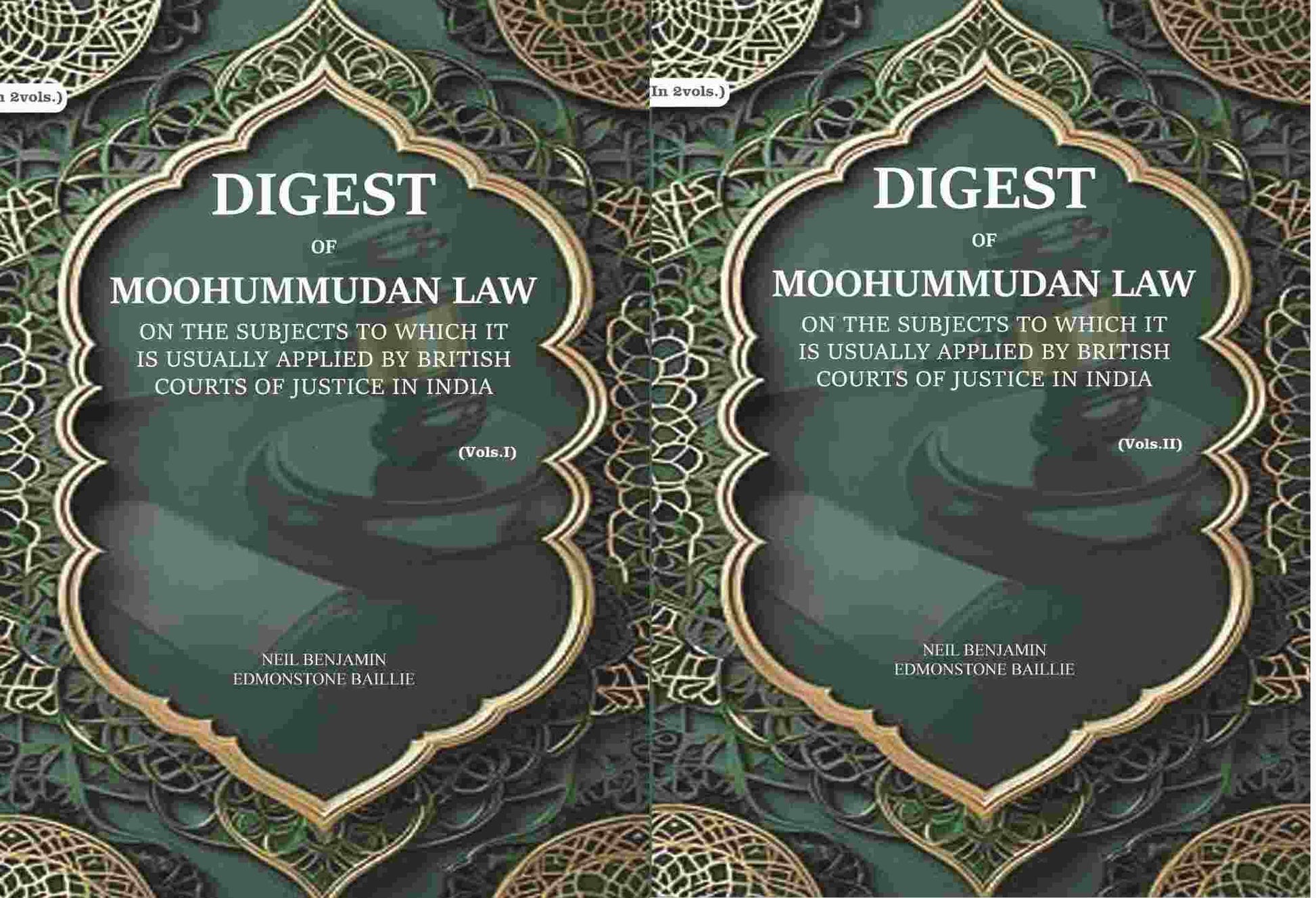 Digest of Moohummudan Law: on the subjects to which it is usually applied by British courts of justice in India (2 Parts Set) - Gyan Books