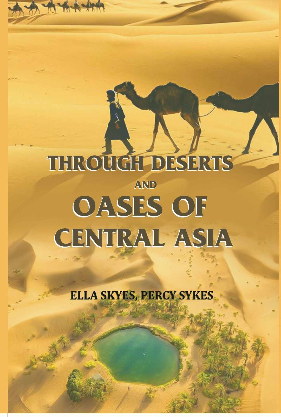 Through Deserts and Oases of Central Asia - Gyan Books  Grab2Buy Gyan Books Grab2Buy