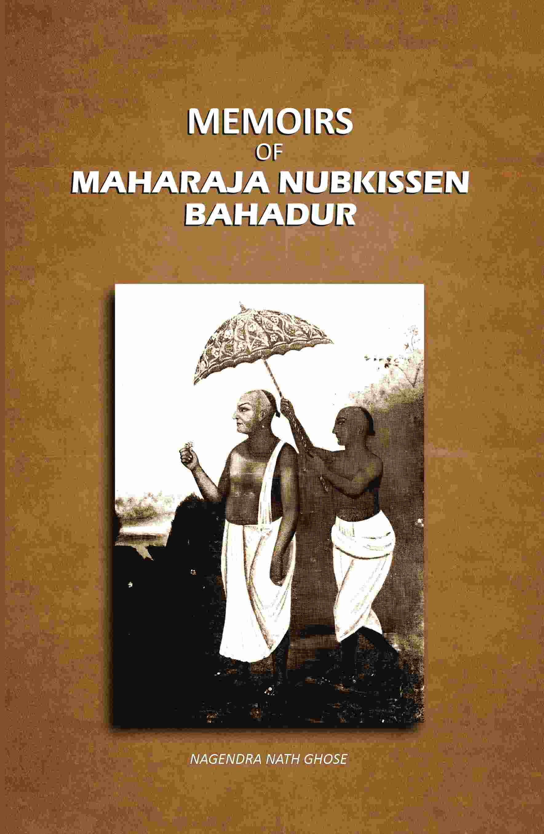 Memoirs Of Maharaja Nubkissen Bahadur - Gyan Books 