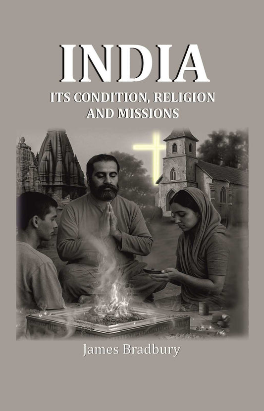 India: Its Condition, Religion, and Missions - Gyan Books 