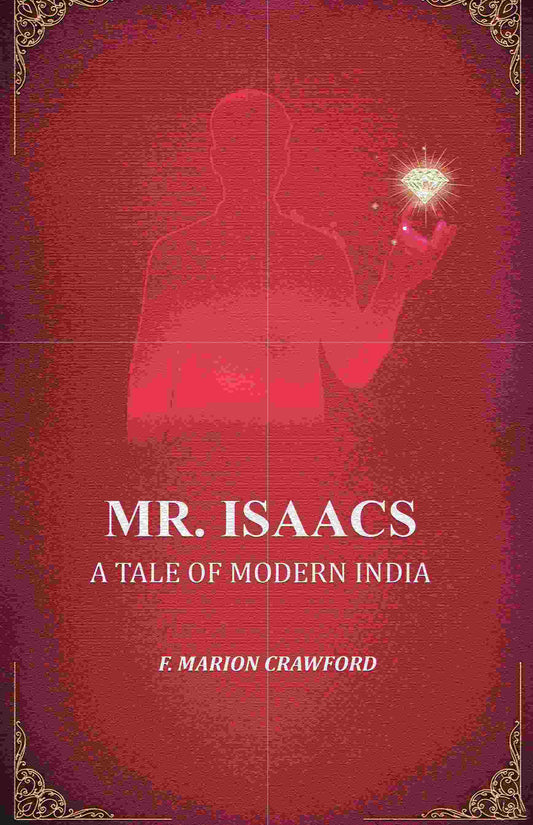 Mr. Isaacs: A Tale of Modern India - Gyan Books