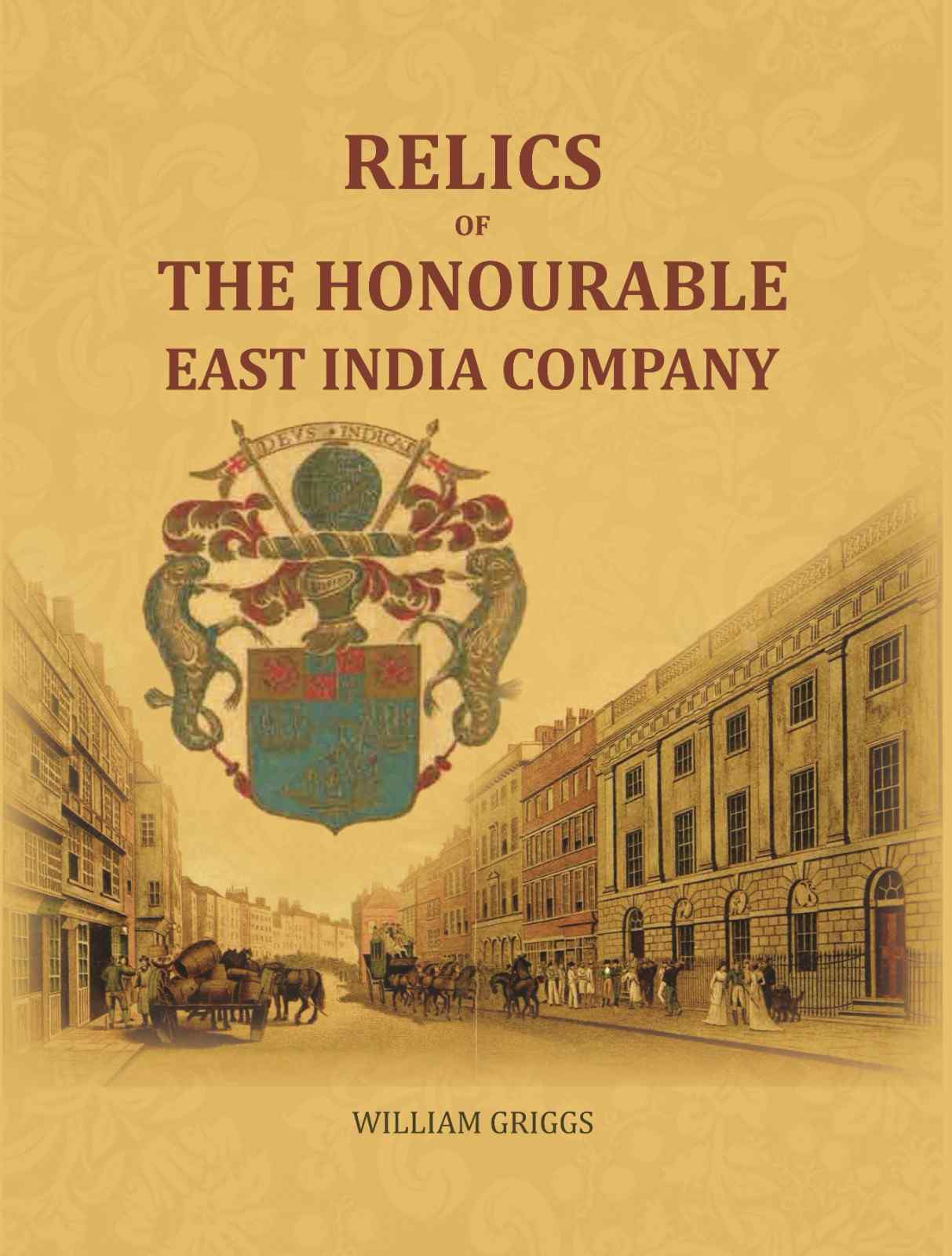 Relics of the Honourable East India Company - Gyan Books 