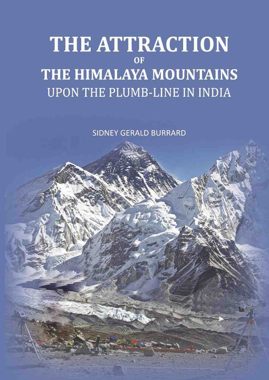 The Attraction of the Himalaya Mountains: Upon the Plumb-line in India - Gyan Books  Grab2Buy Gyan Books Grab2Buy
