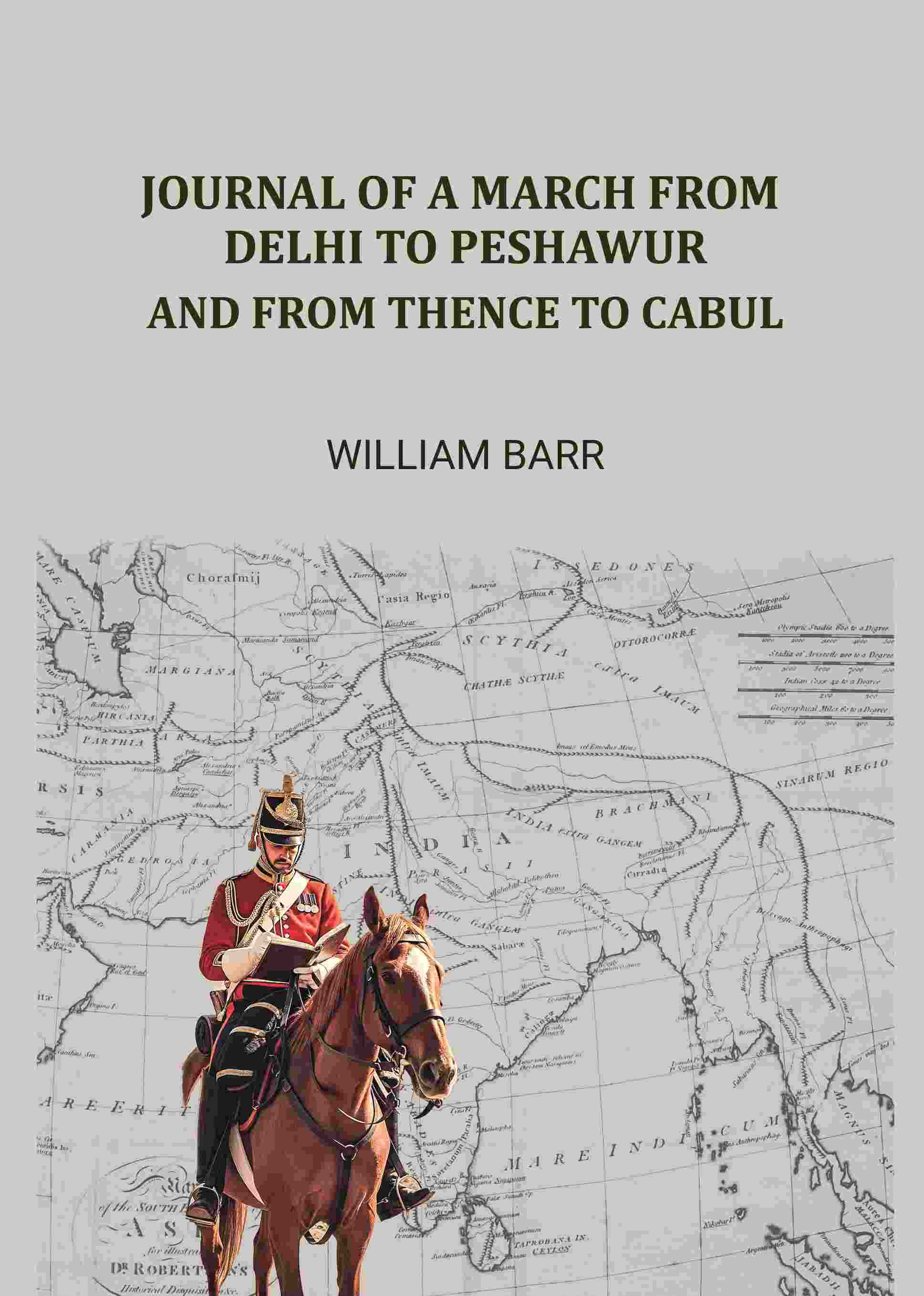 Journal of a march from Delhi to Peshawur: And from thence to Cabul - Gyan Books