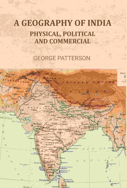 A Geography of India: Physical, Political, and Commercial - Gyan Books 