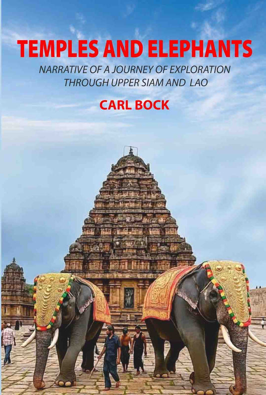 Temples and Elephants: Narrative of a Journey of Exploration through Upper Siam and Lao. - Gyan Books  Grab2Buy Gyan Books Grab2Buy