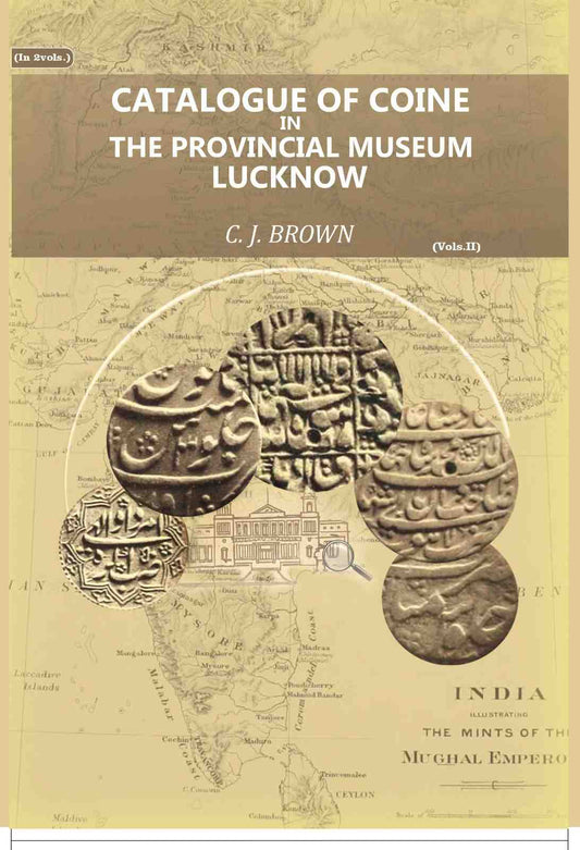 Catalogue of Coins in the Provincial Museum, Lucknow (2nd) - Gyan Books
