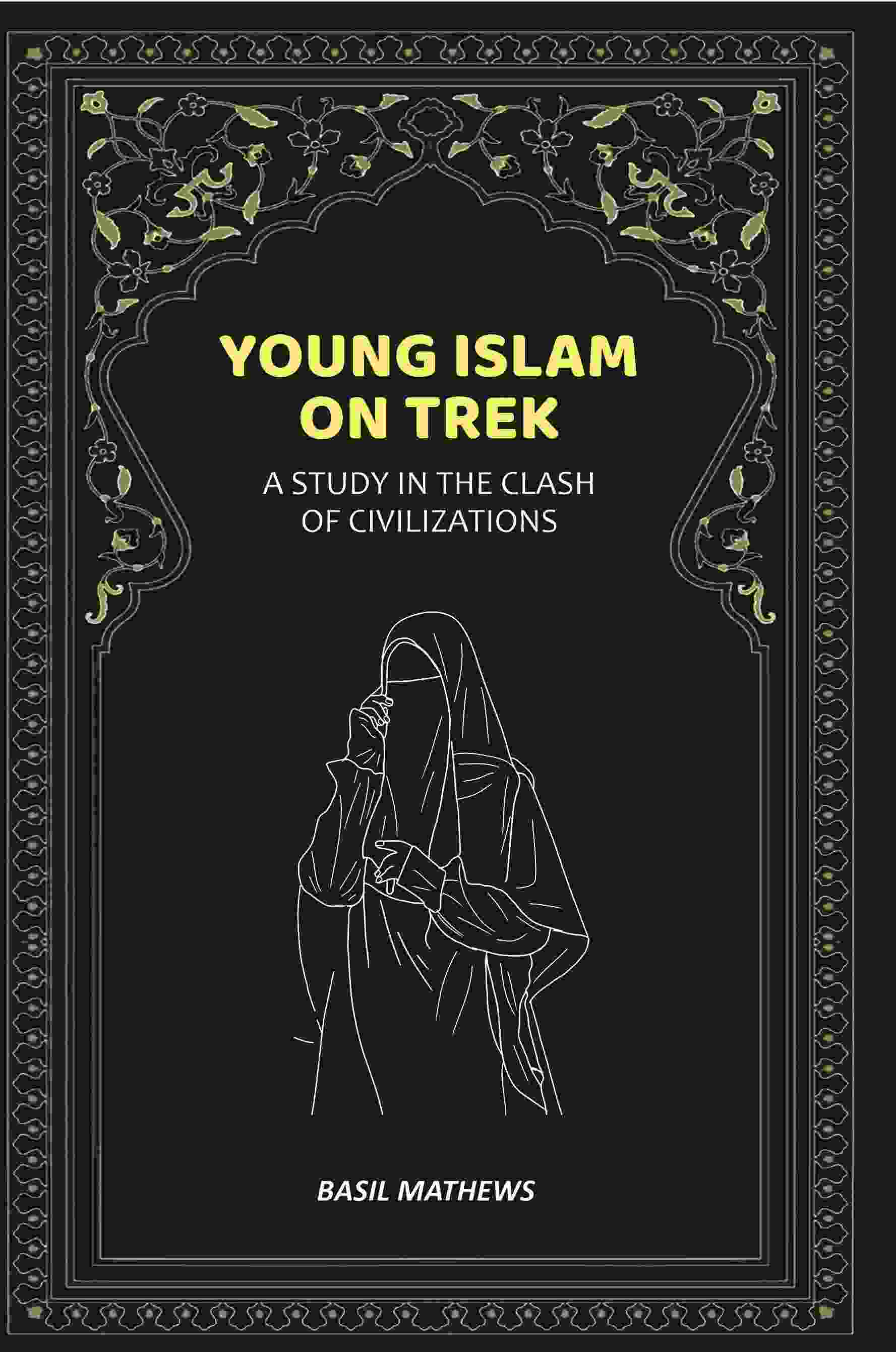 Young Islam on Trek: A Study in the Clash of Civilizations - Gyan Books  Grab2Buy Gyan Books Grab2Buy