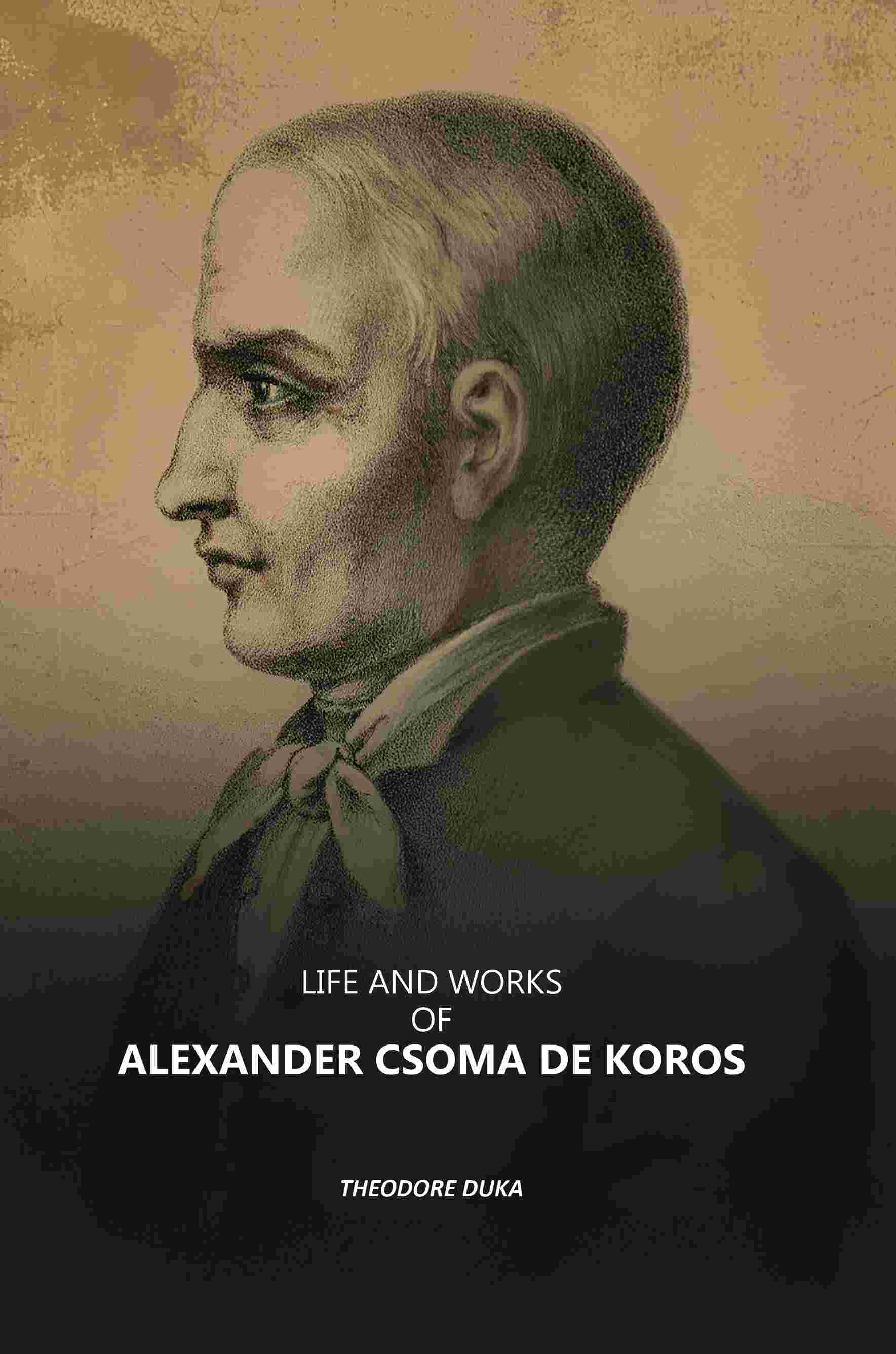 Life and Works of Alexander Csoma De Koros - Gyan Books