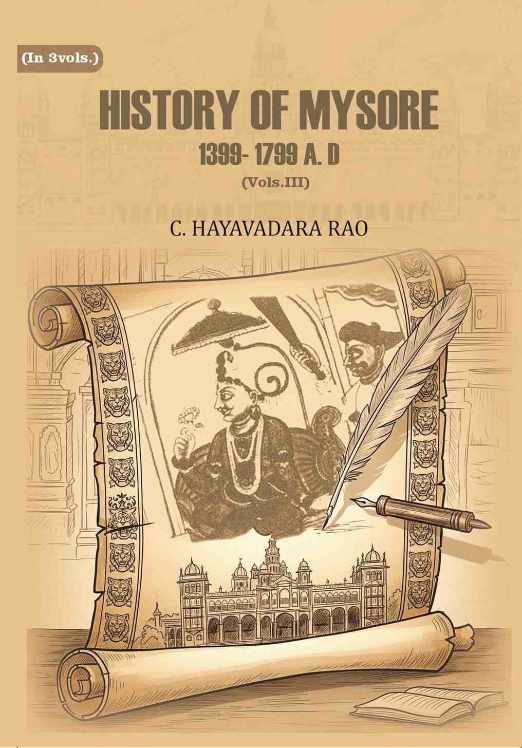 History of Mysore: 1399- 1799 A. D (3rd) - Gyan Books