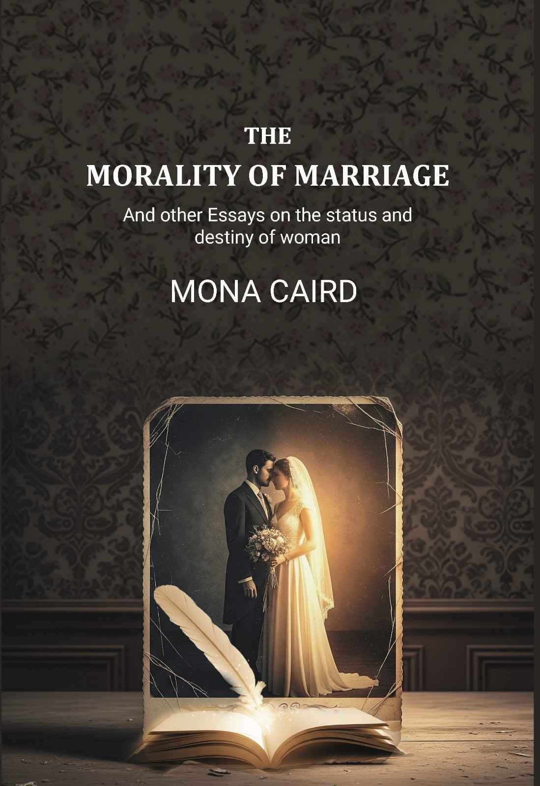 The Morality of Marriage: And other Essays on the status and destiny of woman - Gyan Books  Grab2Buy Gyan Books Grab2Buy