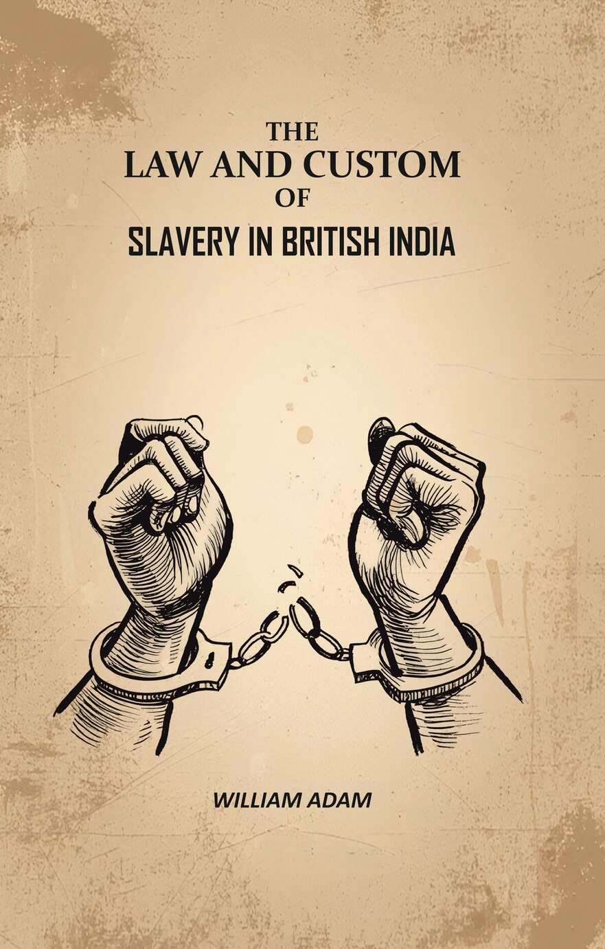 The Law And Custom of Slavery In British India - Gyan Books  Grab2Buy Gyan Books Grab2Buy