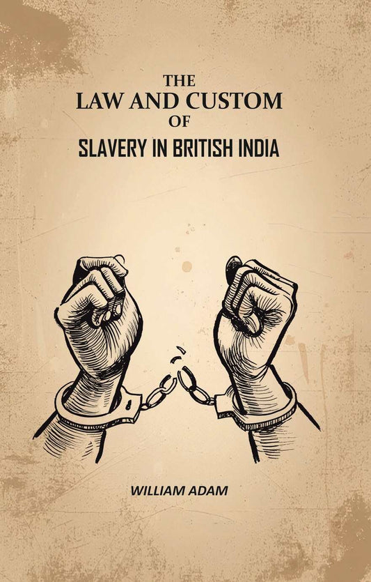 The Law And Custom of Slavery In British India - Gyan Books  Grab2Buy Gyan Books Grab2Buy