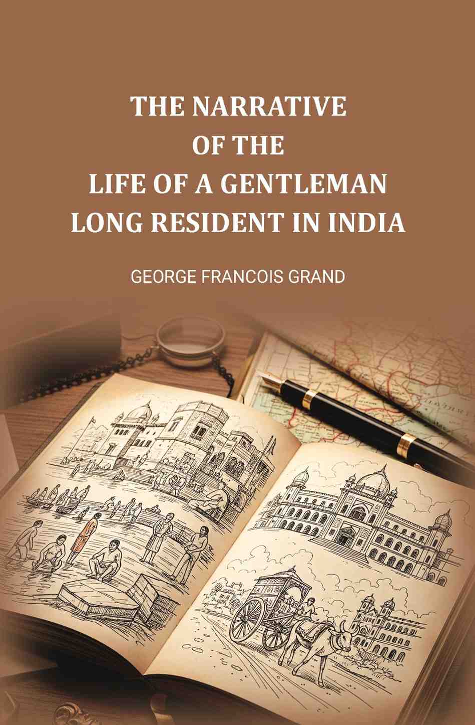 The narrative of the life of a gentleman long resident in India - Gyan Books  Grab2Buy Gyan Books Grab2Buy