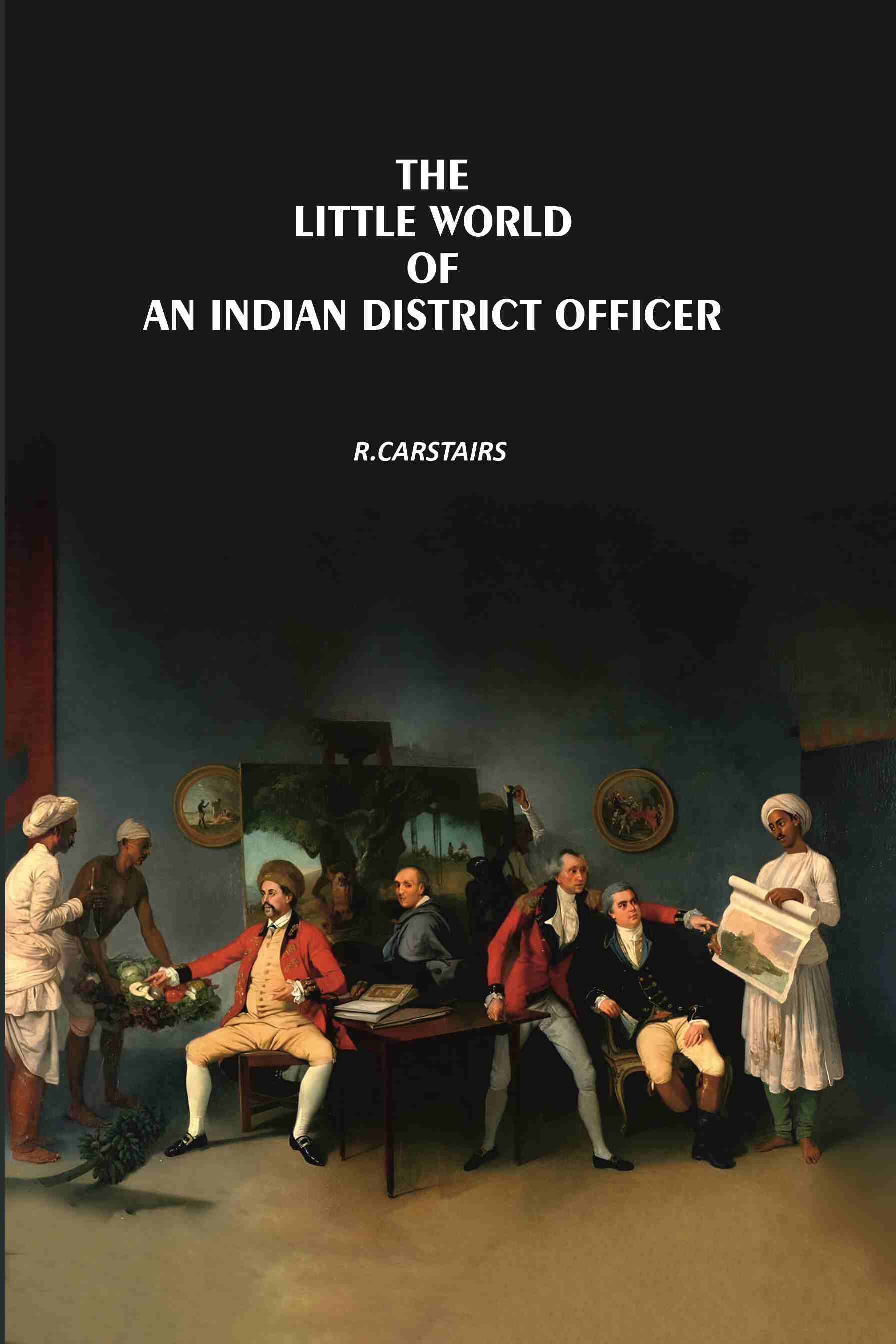 The Little World Of An Indian District Officer - Gyan Books  Grab2Buy Gyan Books Grab2Buy