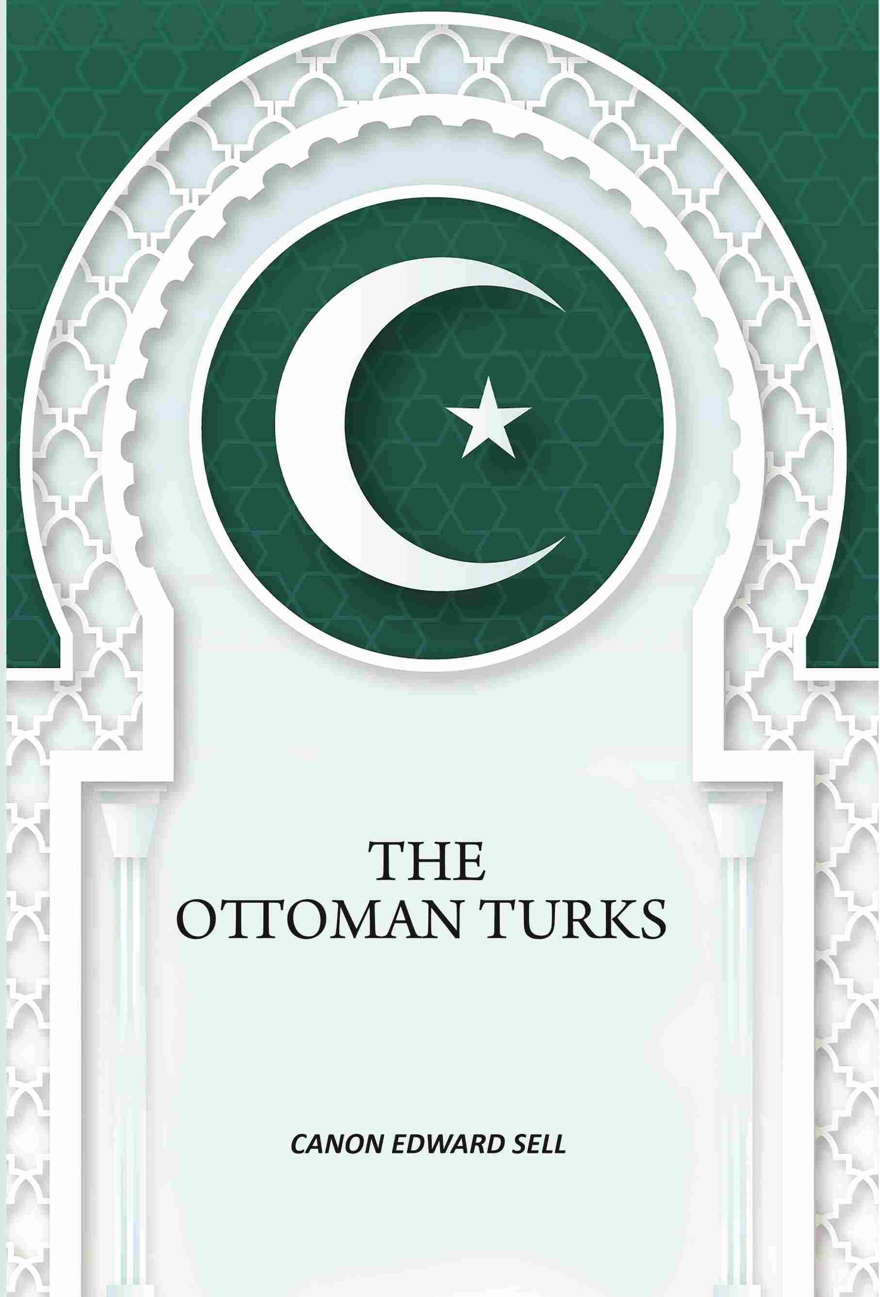 The Ottoman Turks - Gyan Books  Grab2Buy Gyan Books Grab2Buy