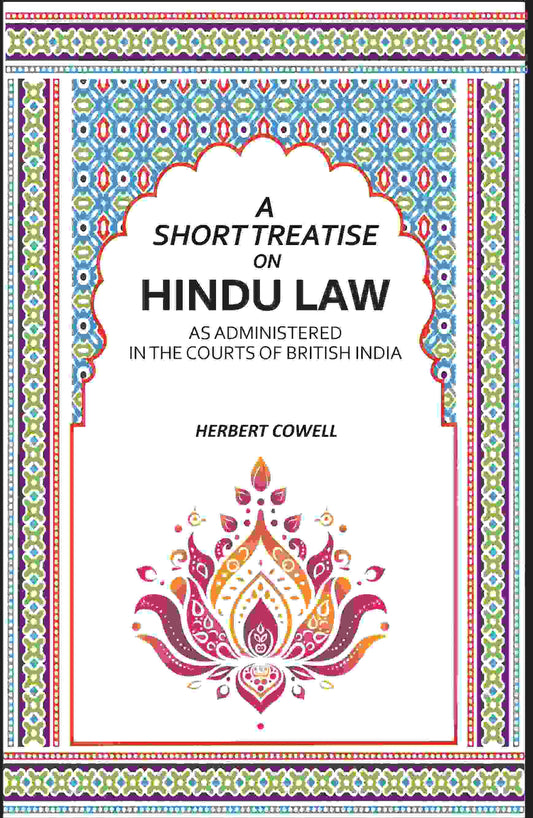 A Short Treatise On Hindu Law: As Administered In The Courts Of British India - Gyan Books