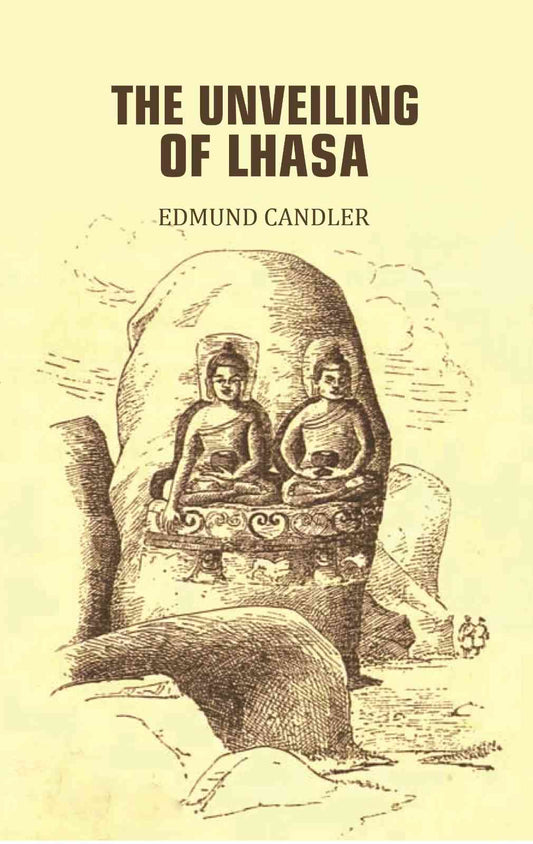 The Unveiling Of Lhasa - Gyan Books  Grab2Buy Gyan Books Grab2Buy