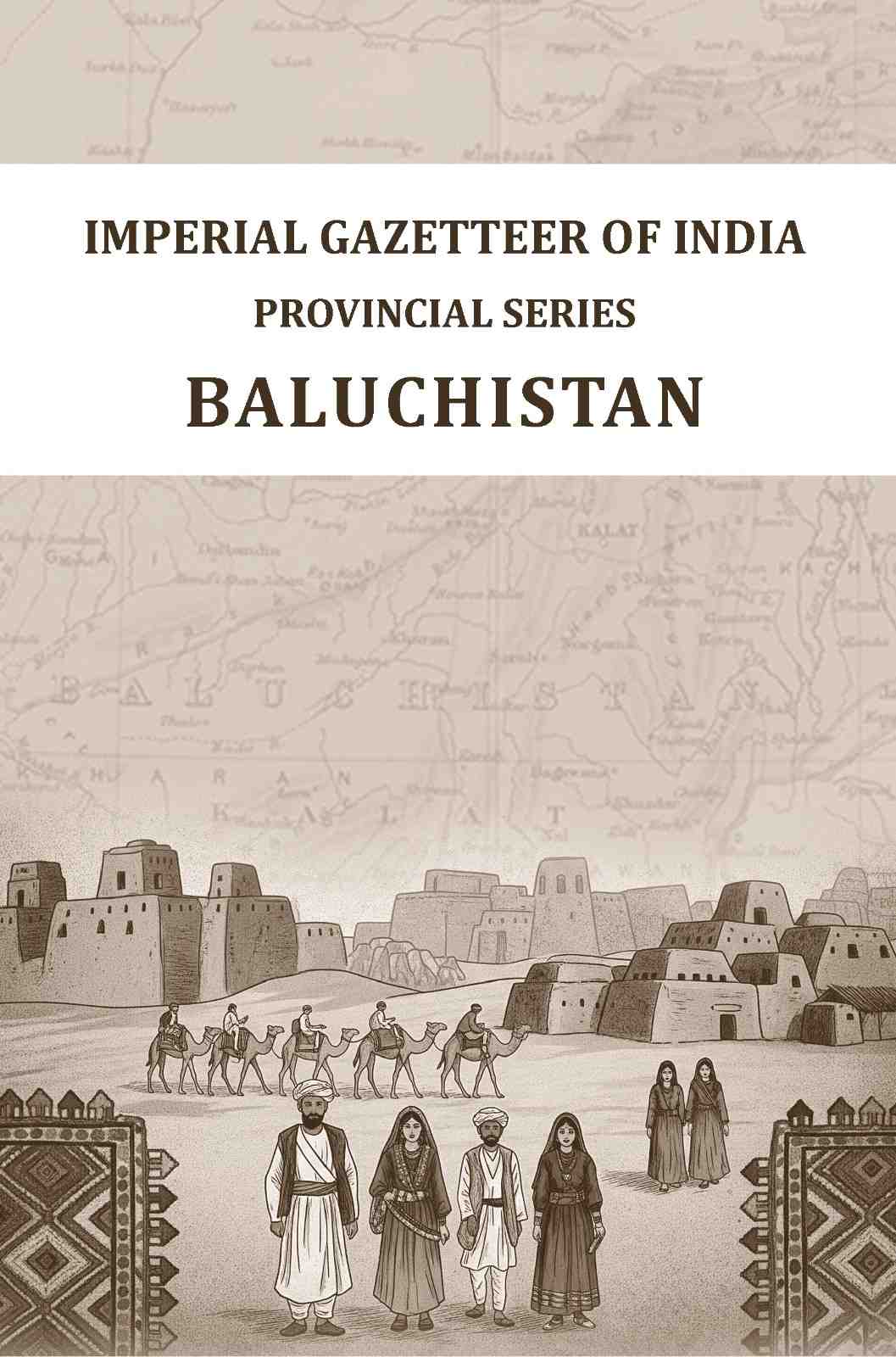Imperial Gazetter of India: Provincial Series Baluchistan - Gyan Books