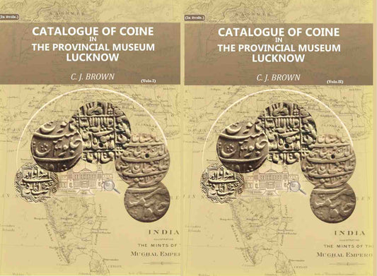 Catalogue of Coins in the Provincial Museum, Lucknow (2 Vols. Set) - Gyan Books