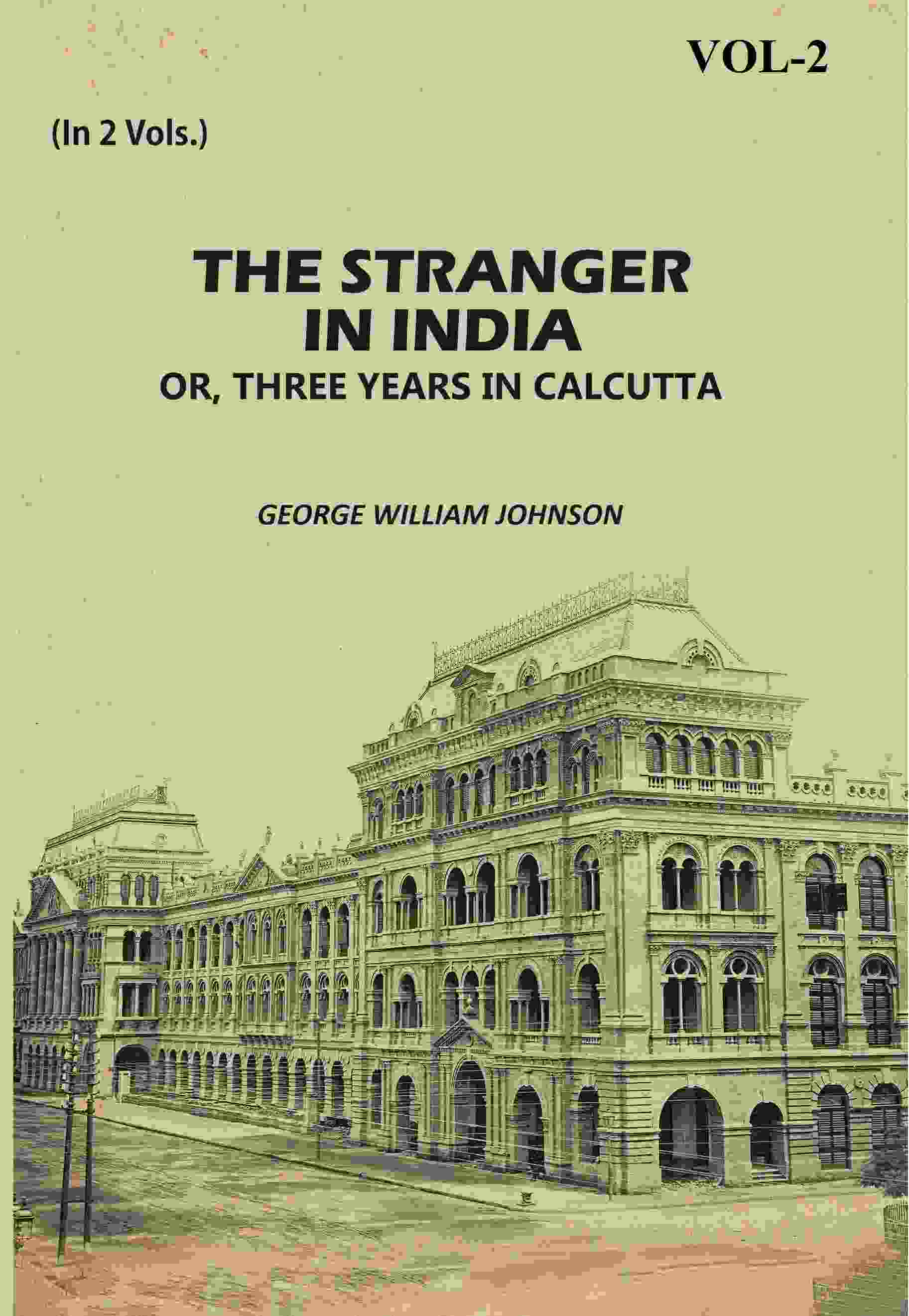 The Stranger In India: Or, Three Years In Calcutta (2nd) - Gyan Books  Grab2Buy Gyan Books Grab2Buy