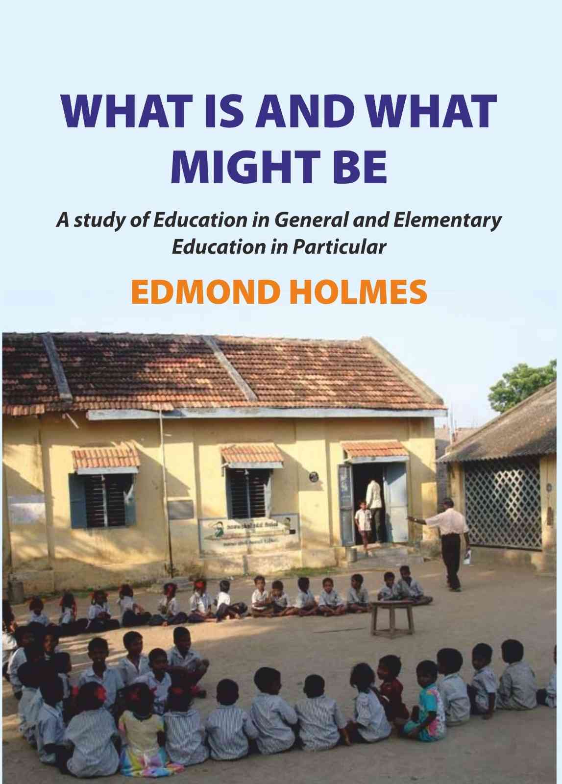 What is and what Might be: A Study of Education in General and Elementary Education in Particular - Gyan Books  Grab2Buy Gyan Books Grab2Buy