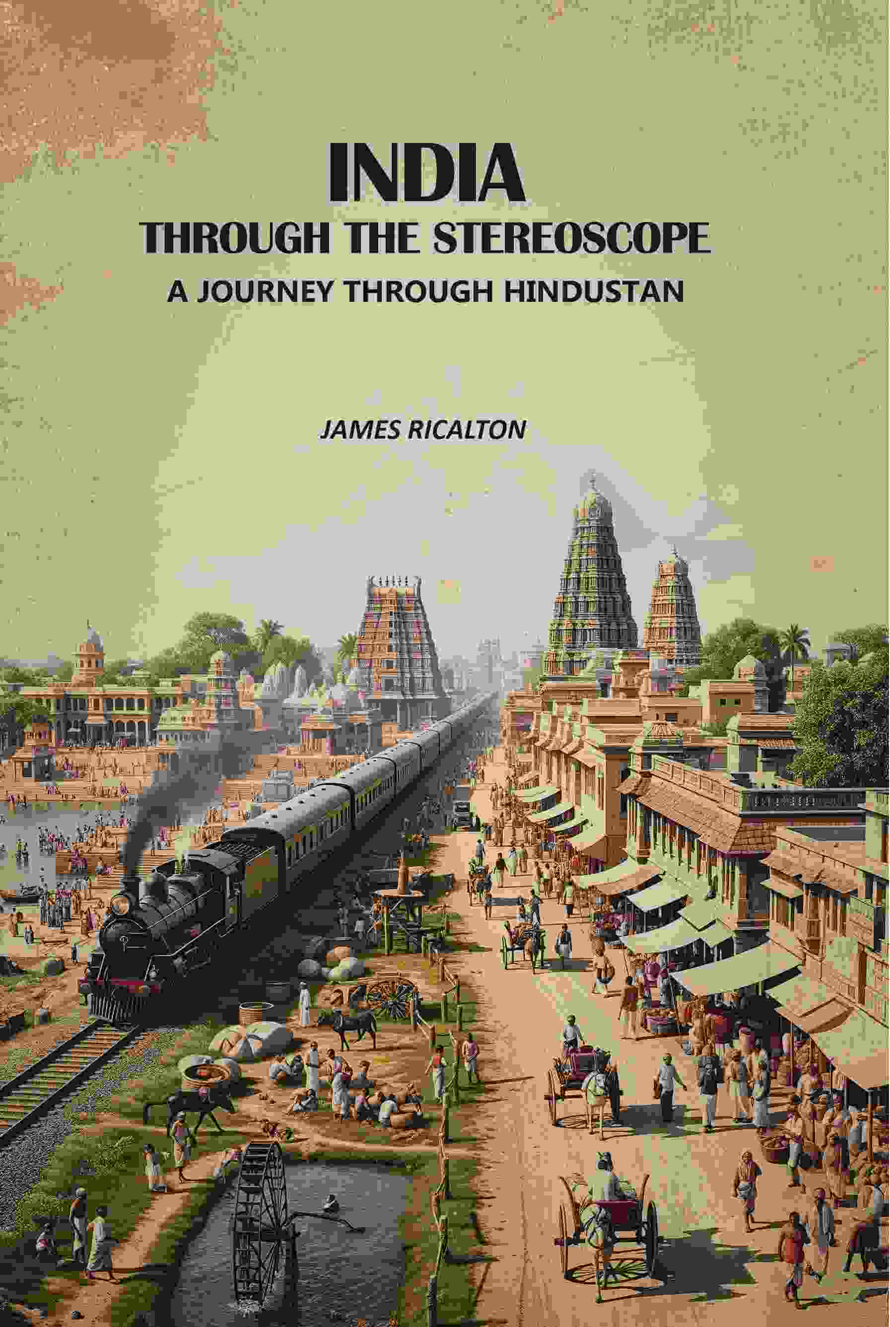 India Through The stereoscope: A Journey Through Hindustan - Gyan Books