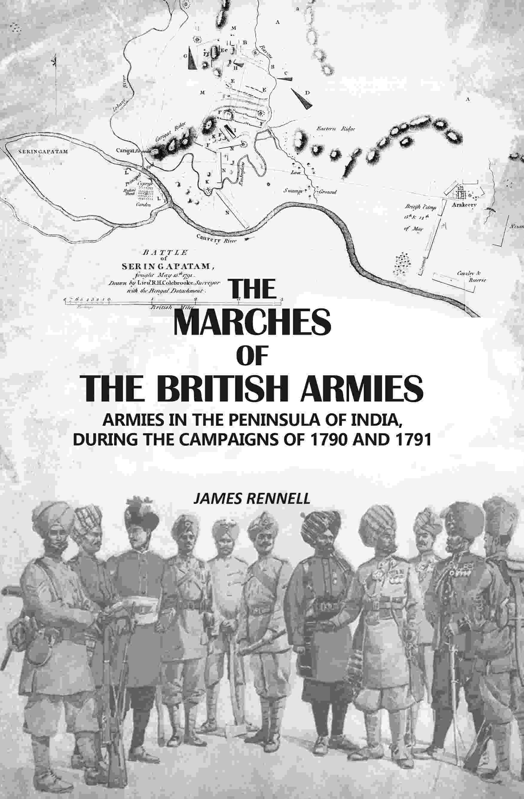 The Marches Of The British Armies: Armies In The Peninsula Of India, During The Campaigns Of 1790 And 1791 - Gyan Books  Grab2Buy Gyan Books Grab2Buy