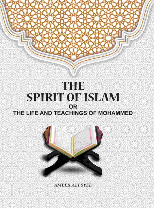 The Spirit of Islam: Or The Life And Teachings Of Mohammed - Gyan Books  Grab2Buy Gyan Books Grab2Buy