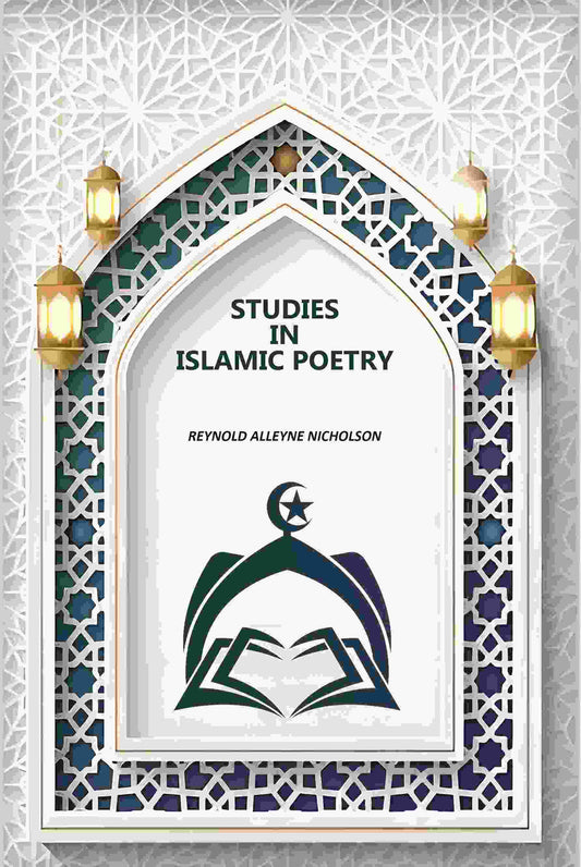 Studies In Islamic Poetry - Gyan Books