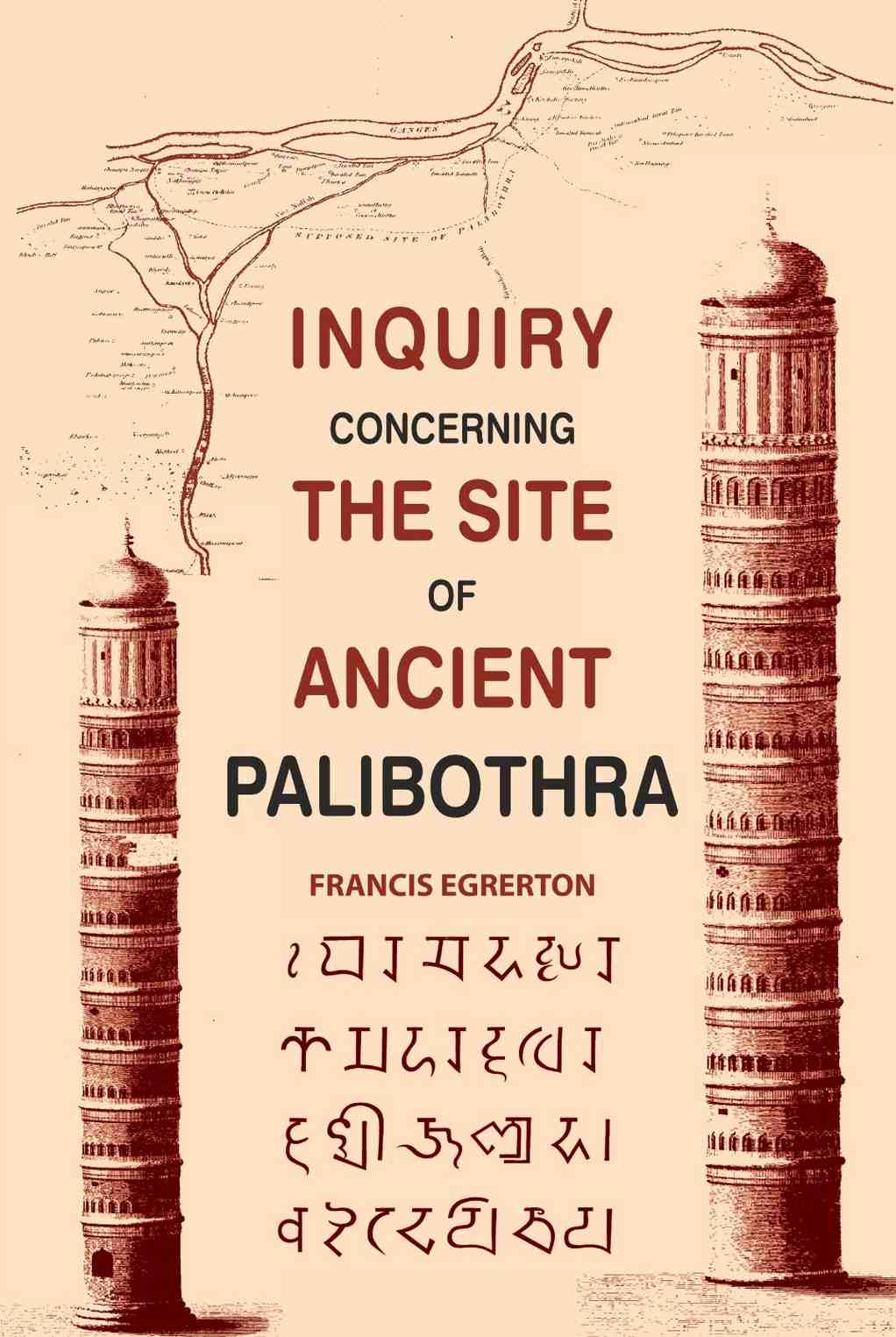 Inquiry Concerning the Site of Ancient Palibothra - Gyan Books