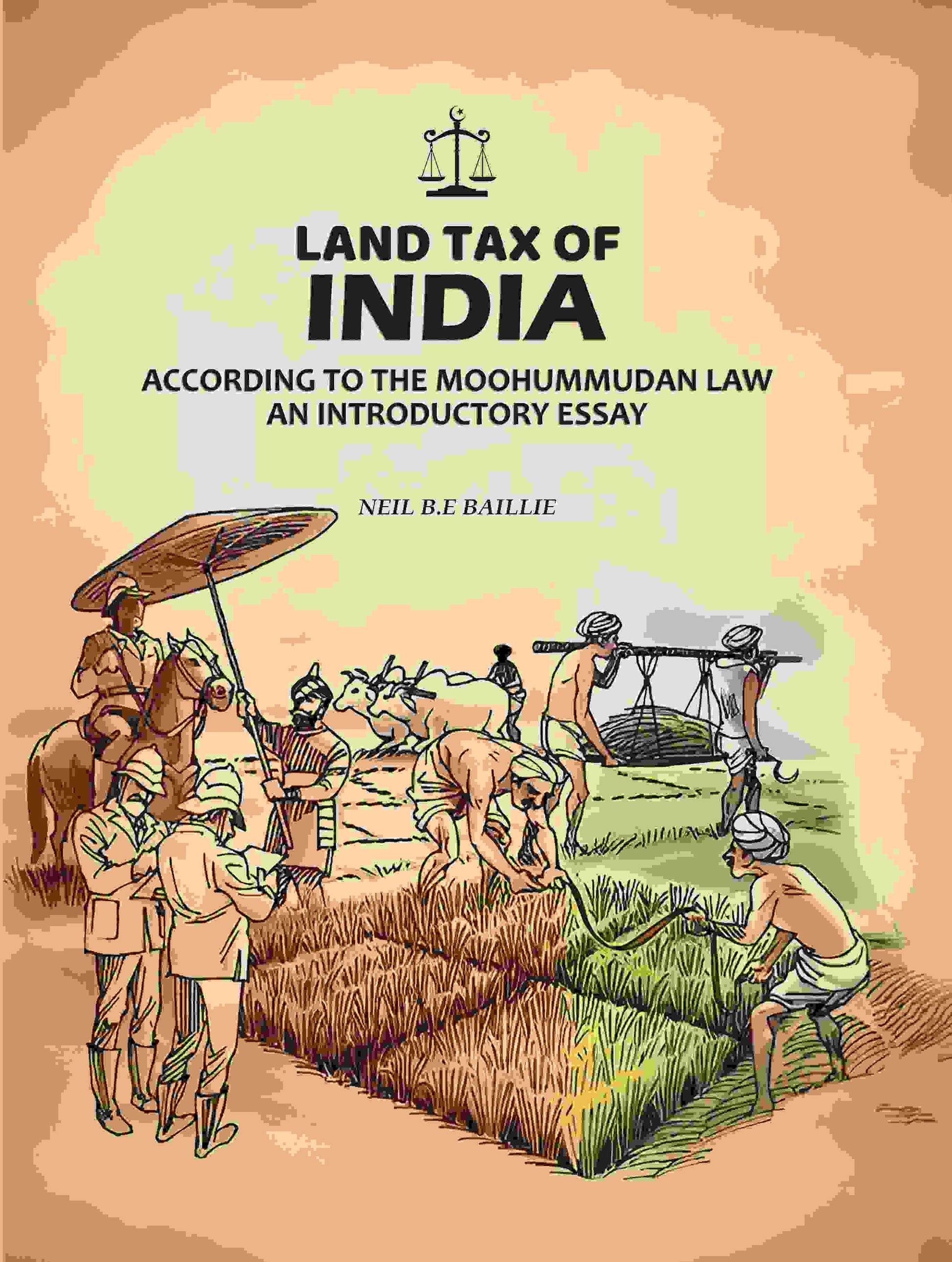 Land Tax Of India: According To The Moohummudan Law: An Introductory Essay - Gyan Books